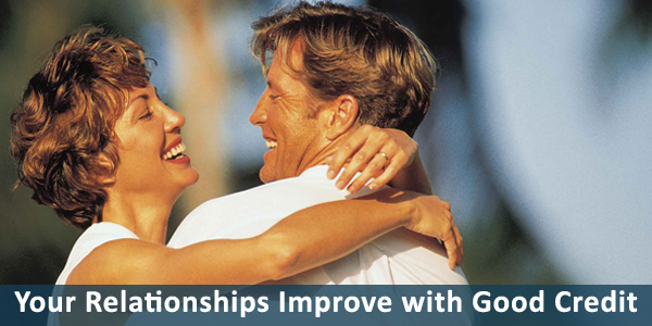 Relationships Improve with Good Credit