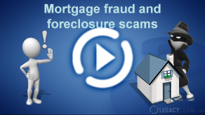 Foreclosure and Mortgage Scams